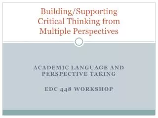 Building/Supporting Critical Thinking from Multiple Perspectives