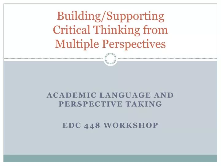 building supporting critical thinking from multiple perspectives