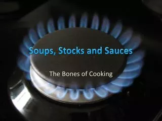 Soups, Stocks and Sauces