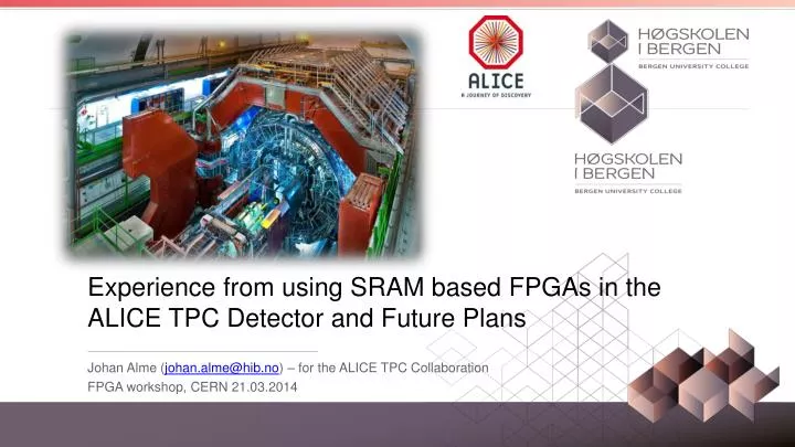 experience from using sram based fpgas in the alice tpc d etector and f uture plans