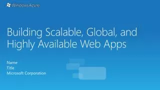 Building Scalable, Global, and Highly Available Web Apps
