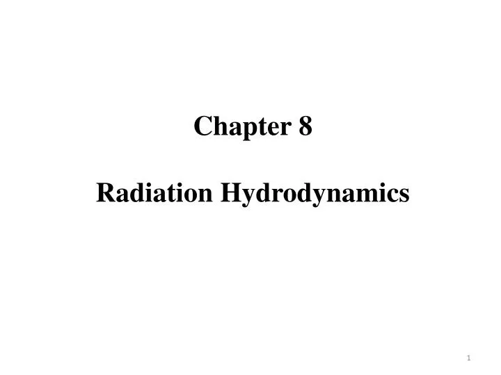 chapter 8 radiation hydrodynamics