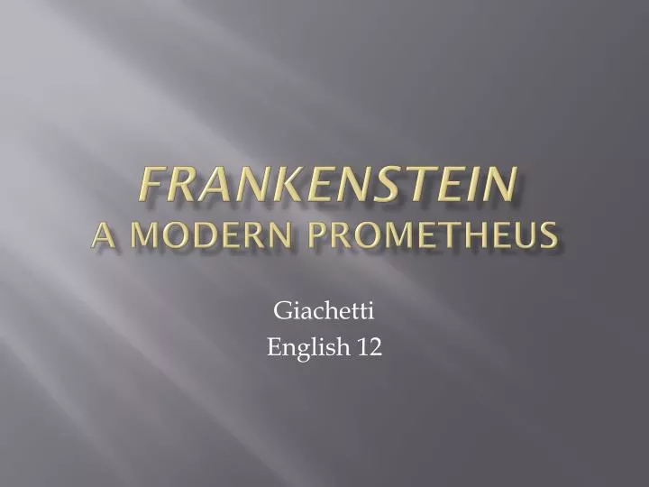 frankenstein a modern prometheus