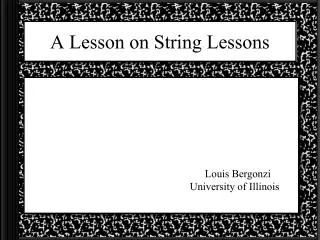 A Lesson on String Lessons