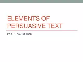 Elements of Persuasive Text