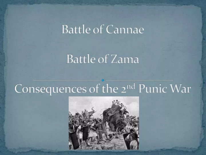 battle of cannae battle of zama consequences of the 2 nd punic war
