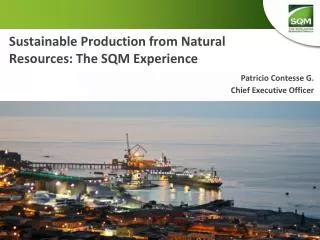 Sustainable Production from Natural Resources: The SQM Experience
