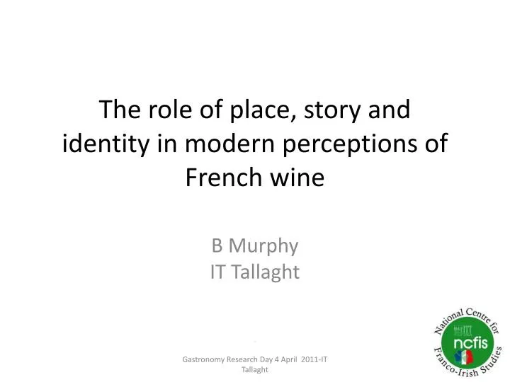 the role of place story and identity in modern perceptions of french wine