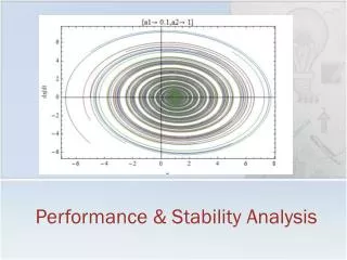 Performance &amp; Stability Analysis