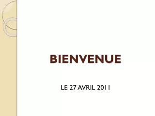 bienvenue