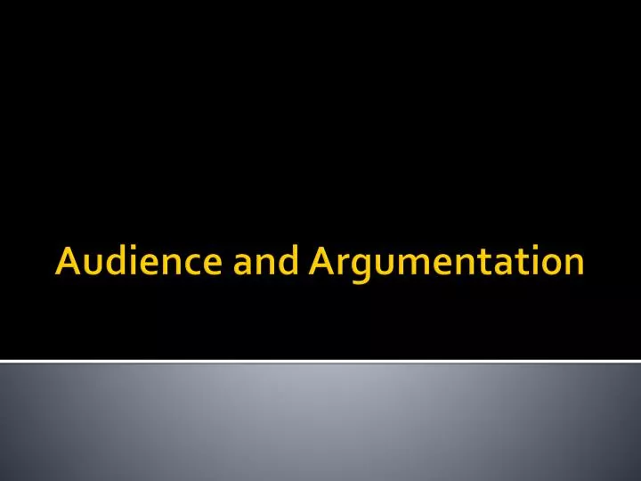 audience and argumentation