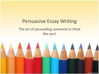 Persuasive Essay Writing