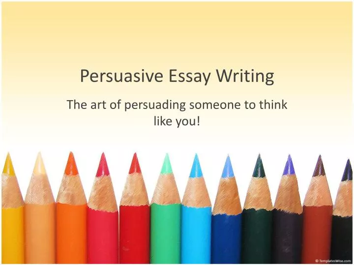 persuasive essay writing