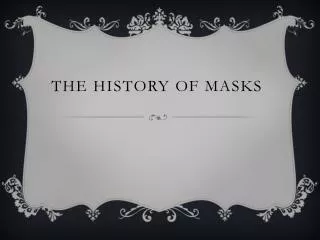 The History of Masks