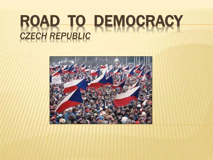 road to democracy czech republic
