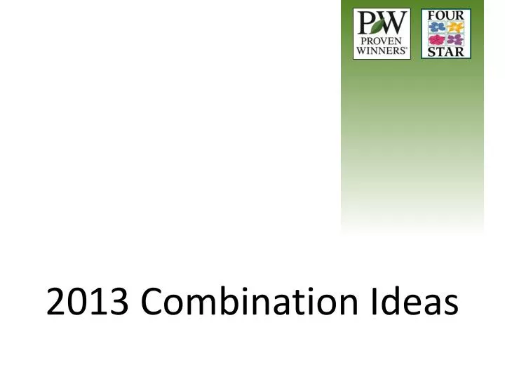 2013 combination ideas