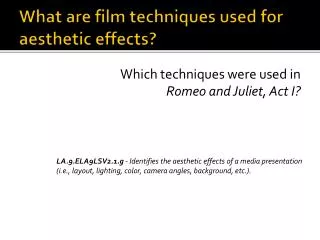 What are film techniques used for aesthetic effects?