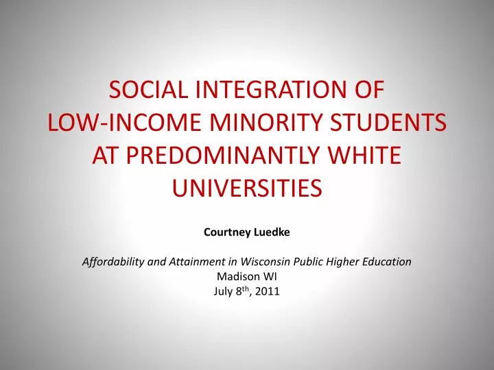 social integration of low income minority students at predominantly white universities