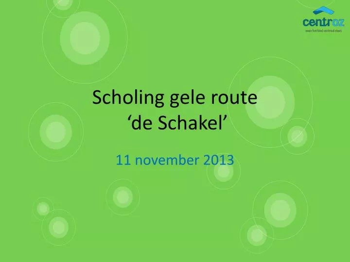 scholing gele route de schakel