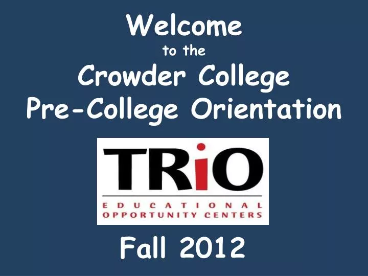 welcome to the crowder college pre college orientation