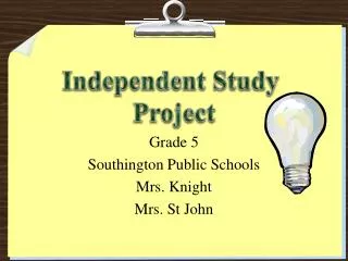 Grade 5 Southington Public Schools Mrs. Knight Mrs. St John