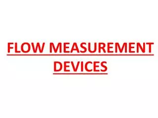 FLOW MEASUREMENT DEVICES