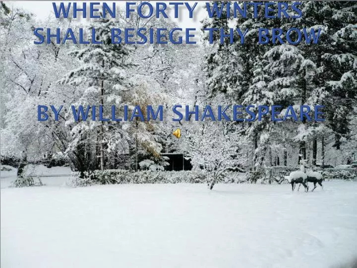 when forty winters shall besiege thy brow by william shakespeare
