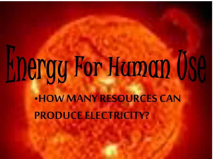 how many resources can produce electricity