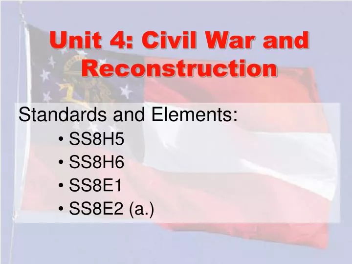 unit 4 civil war and reconstruction