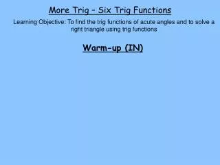 More Trig – Six Trig Functions
