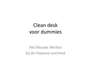 clean desk voor dummies