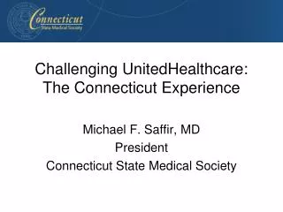 Challenging UnitedHealthcare: The Connecticut Experience