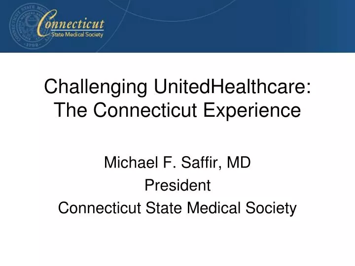 challenging unitedhealthcare the connecticut experience