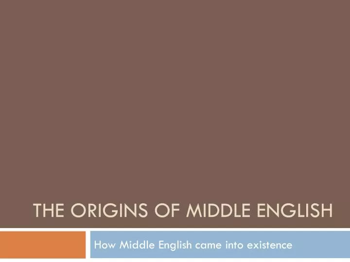 the origins of middle english