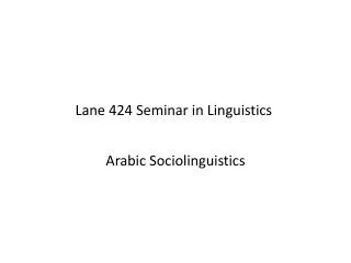 Lane 424 Seminar in Linguistics