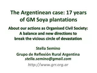 The Argentinean case: 17 years of GM Soya plantations