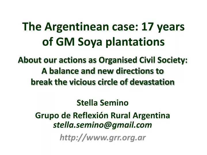 the argentinean case 17 years of gm soya plantations
