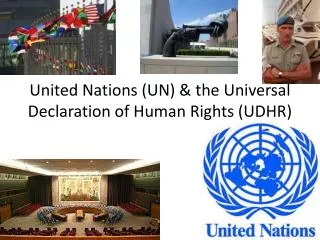 United Nations (UN) &amp; the Universal Declaration of Human Rights (UDHR)