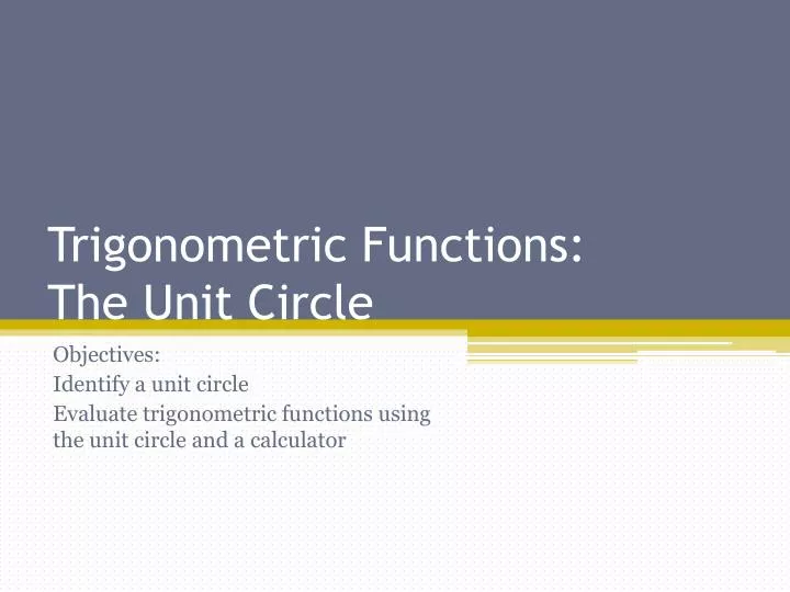trigonometric functions the unit circle