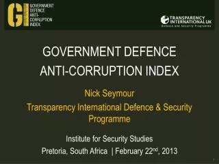 GOVERNMENT DEFENCE ANTI-CORRUPTION INDEX Nick Seymour