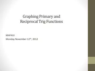 Graphing Primary and Reciprocal Trig Functions