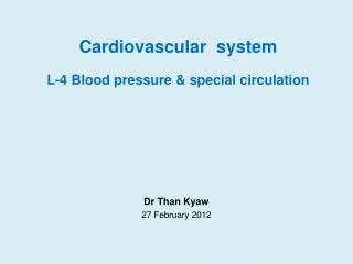 Cardiovascular system L-4 Blood pressure &amp; special circulation