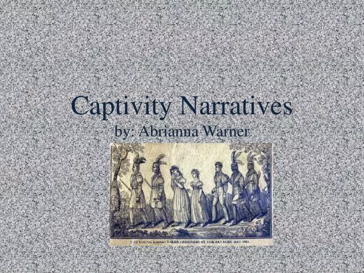 captivity narratives by abrianna warner