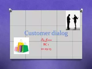 Customer dialog