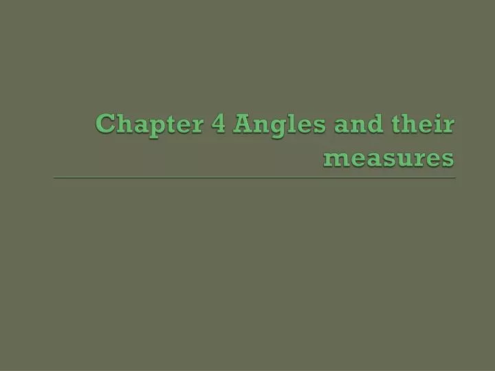 chapter 4 angles and their measures