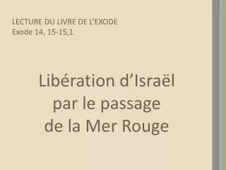 lib ration d isra l par le passage de la mer rouge