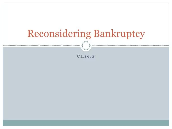 reconsidering bankruptcy