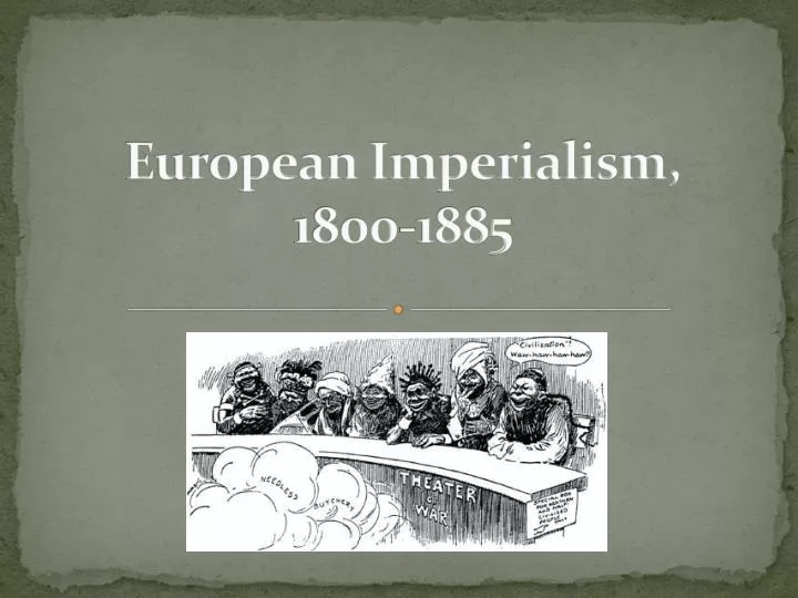 european imperialism 1800 1885