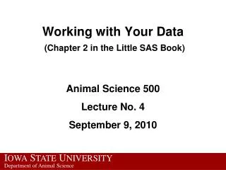 Working with Your Data (Chapter 2 in the Little SAS Book)
