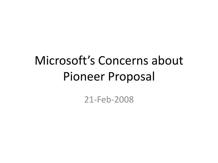 microsoft s concerns about pioneer proposal